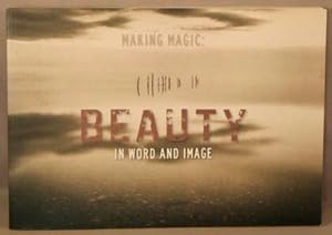 Immagine del venditore per Making Magic: Beauty in Word and Image. venduto da Bucks County Bookshop IOBA