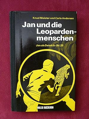 Jan und die Leopardenmenschen. Eine Detektivgeschichte für Buben und Mädchen.