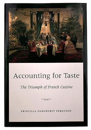 Image du vendeur pour Accounting for Taste: The Triumph of French Cuisine mis en vente par Black Falcon Books