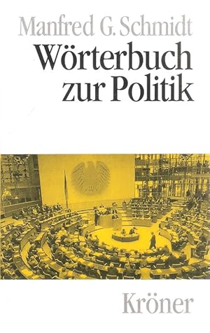 Wörterbuch zur Politik. (Kröners Taschenausgabe ; Bd. 404).