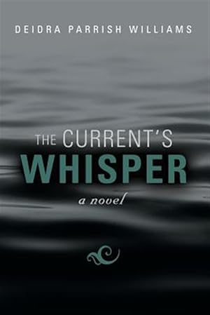 Image du vendeur pour The Current's Whisper mis en vente par GreatBookPrices