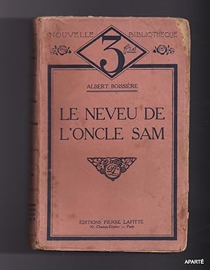 Seller image for LE NEVEU DE L'ONCLE SAM. for sale by Apart