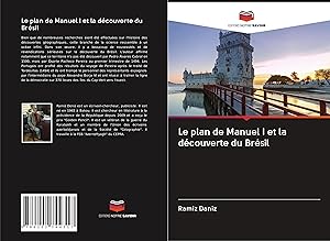 Bild des Verkufers fr Le plan de Manuel I et la dcouverte du Brsil zum Verkauf von moluna