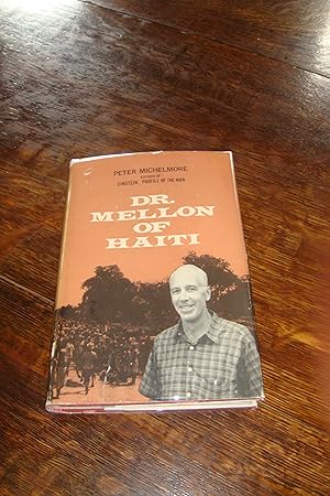 Dr. Mellon of Haiti : a biography of Larry Mellon of the Mellon Dynasty