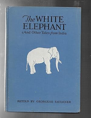 THE WHITE ELEPHANT and other tales from old india