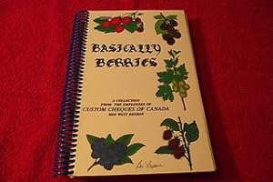 Basically Berries: A Collection from the EMployees of Custom Cheques of Canada, Mid West Region