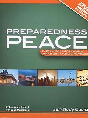 Preparedness Peace: Self-Study Course; six sessions to a basic foundation for a lifestyle of disa...