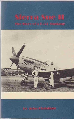 Immagine del venditore per SIERRA SUE II The Story of a P-51 Mustang venduto da Easton's Books, Inc.