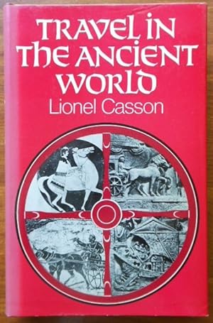 Bild des Verkufers fr Travel in the Ancient World by Lionel Casson. 1979 zum Verkauf von Vintagestan Books