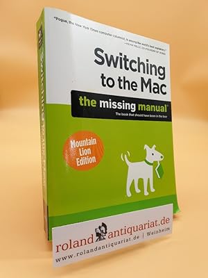 Bild des Verkufers fr Switching to the Mac: The Missing Manual, Mountain Lion Edition zum Verkauf von Roland Antiquariat UG haftungsbeschrnkt