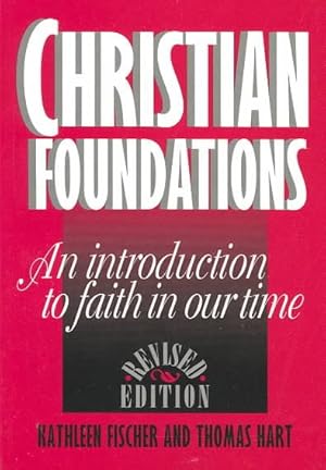 Bild des Verkufers fr Christian Foundations : An Introduction to Faith in Our Time zum Verkauf von GreatBookPrices