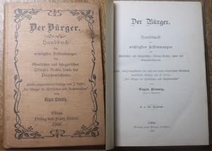 Der Bürger : Handbuch der wichtigsten Bestimmungen des öffentlichen und bürgerlichen (Privat- )Re...