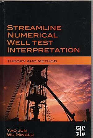 Seller image for Streamline Numerical Well Test Interpretation: Theory and Method for sale by Biblio Pursuit