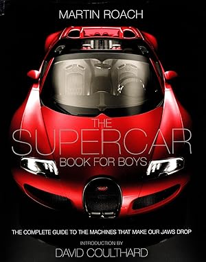 Immagine del venditore per The Supercar Book : The Complete Guide To The Machines That Make Our Jaws Drop : venduto da Sapphire Books