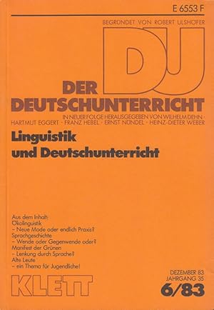 Image du vendeur pour Der Deutschunterricht - 35. Jahrgang Heft 6/83 - Linguistik und Deutschunterricht mis en vente par Versandantiquariat Nussbaum