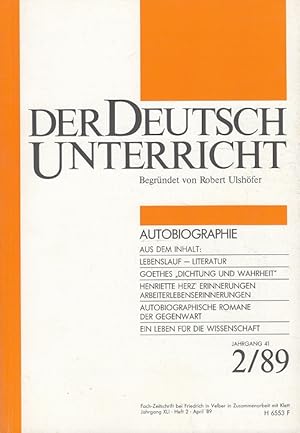 Seller image for Der Deutschunterricht - 41. Jahrgang Heft 2/89 - Autobiographie for sale by Versandantiquariat Nussbaum