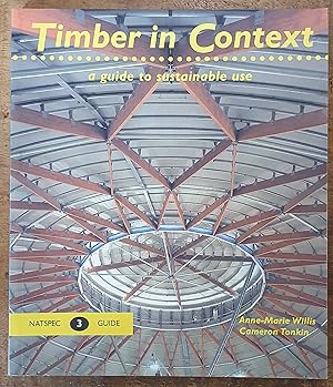 TIMBER IN CONTEXT:A Guide to Sustainable Use: Natspec guide