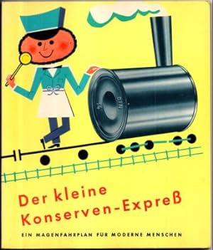 Seller image for Der kleine Konserven-Express. Ein Magenfahrplan fr moderne Menschen. for sale by Leonardu