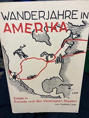 Imagen del vendedor de Wanderjahre in Amerika Erlebt in Kanada und den Vereinigten Staaten a la venta por bookmarathon