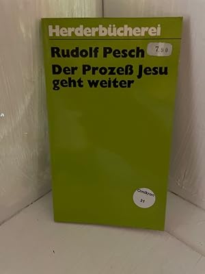 Seller image for Der Proze Jesu geht weiter. Herderbcherei ; Bd. 1507 for sale by Antiquariat Jochen Mohr -Books and Mohr-