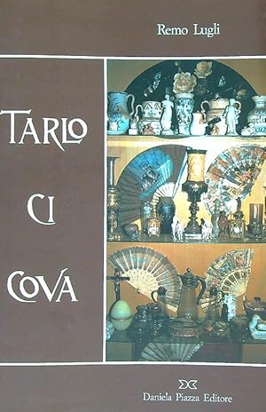 Seller image for Tarlo ci cova for sale by Librodifaccia