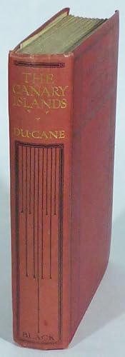 Seller image for The Canary Islands by Florence Du Cane. With 16 full-page illustrations in colour by Ella Du Cane. for sale by Patrik Andersson, Antikvariat.