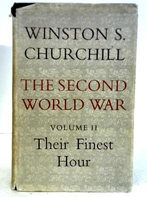 Seller image for The Second World War. Volume II. Their Finest Hour for sale by World of Rare Books