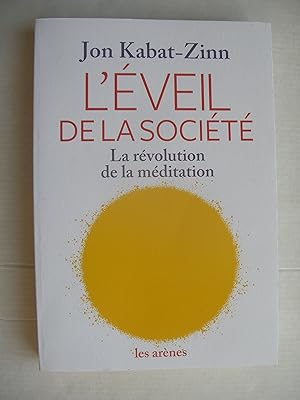 Seller image for L'Eveil de la socit: La rvolution de la mditation for sale by La Bouquinerie des Antres