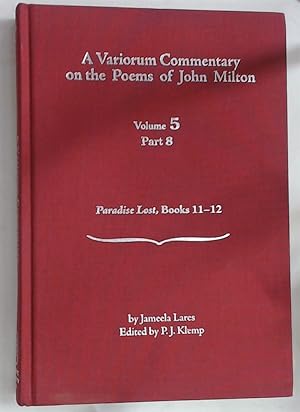 Bild des Verkufers fr A Variorum Commentary on the Poems of John Milton. Volume 5, Part 8. Paradise Lost, Books 11 - 12. zum Verkauf von Plurabelle Books Ltd