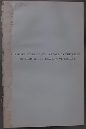 Seller image for A Brief Abstract of a Report on the Value of Films in the Teaching of History. for sale by Plurabelle Books Ltd