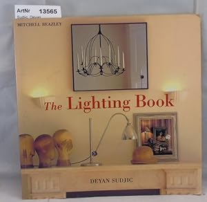 Bild des Verkufers fr The Lighting Book. A Complete Guide To Lighting Your Home. zum Verkauf von Die Bchertruhe