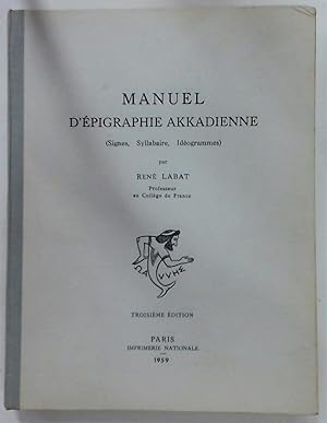 Manuel d'Épigraphie Akkadienne. Third Edition.