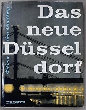 Das neue Düsseldorf - Stationen einer Wandlung. Herausgegeben von der Stadt Düsseldorf.