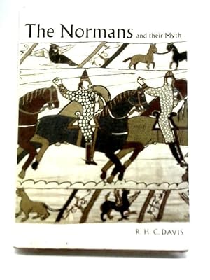 Bild des Verkufers fr The Normans and Their Myths zum Verkauf von World of Rare Books