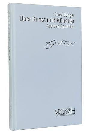 Seller image for ber Kunst und Knstler : Aus den Schriften : Erweiterte Auflage zum 100. Geburtstag von Ernst Jnger 1995 : (Reihe: Edition Maurach) for sale by exlibris24 Versandantiquariat