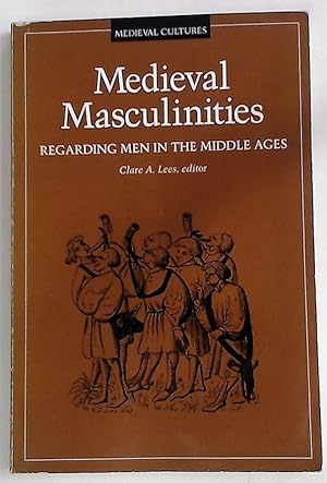 Immagine del venditore per Medieval Masculinities. Regarding Men in the Middle Ages. venduto da Plurabelle Books Ltd