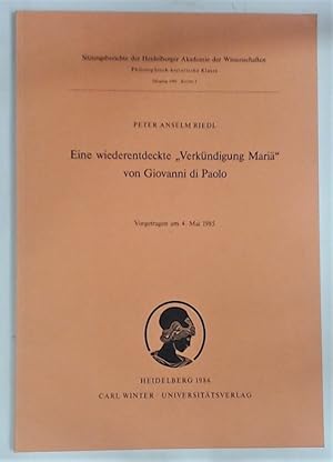 Bild des Verkufers fr Eine wiederentdeckte -Verkndigung Mari- von Giovanni di Paolo : vorgetragen am 4. Mai 1985. zum Verkauf von Plurabelle Books Ltd