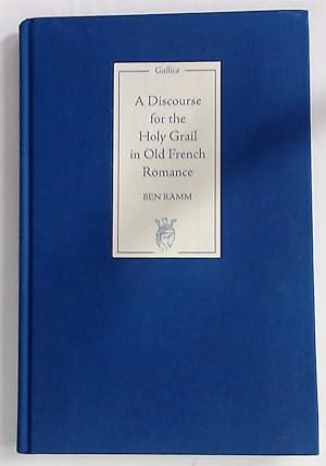 Bild des Verkufers fr A Discourse for The Holy Grail in Old French Romance. zum Verkauf von Plurabelle Books Ltd