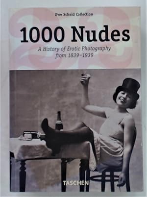 Image du vendeur pour 1000 Nudes. A History of Erotic Photography from 1839 - 1939. mis en vente par Plurabelle Books Ltd