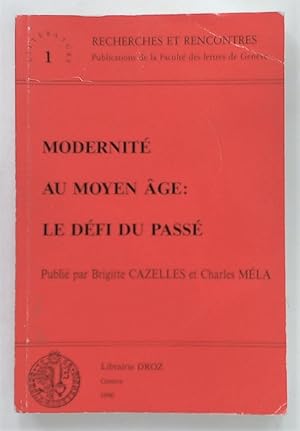 Bild des Verkufers fr Modernit au Moyen ge: Le Dfi Du Pass. zum Verkauf von Plurabelle Books Ltd