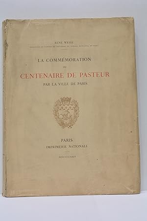 Imagen del vendedor de La Commmoration du Centenaire de Pasteur par la Ville de Paris. a la venta por ltimo Captulo S.L.