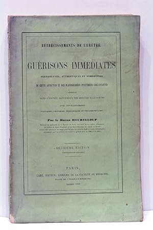 Image du vendeur pour Rtrcissements de l'urtre. Gurisons immdiates permanentes, authentiques et nombreuses de cette affection et des blennorrhes invtres coexistentes obtenues sans l'emploi dangereux des bougies dilatantes. Avec dveloppements cliniques, critiques, historiques et philosophiques. Deuxime dition considrablement augmente. mis en vente par ltimo Captulo S.L.