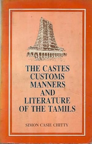 The Castes Customs Manners and Literature of The Tamils