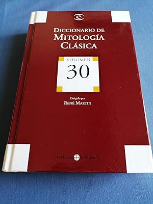 Diccionario de mitología clásica : [Gran Enciclopedia Universal. Volumen 30]