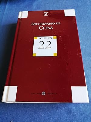 Diccionario de citas : [Gran Enciclopedia Universal. Volumen 22]