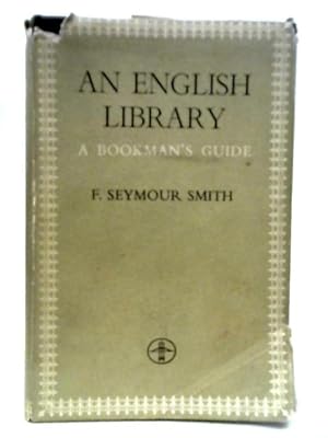 Image du vendeur pour An English Library: A Bookman's Guide mis en vente par World of Rare Books