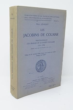 Imagen del vendedor de Les Jacobins de Colmar : procs-verbaux des sances de la Socit Populaire (1791-1795) publis avec une introduction et des notes ; prf. de M. Christian Pfister,. a la venta por Librairie Douin