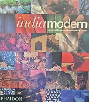 India Modern: Traditional Forms and Contemporary Design