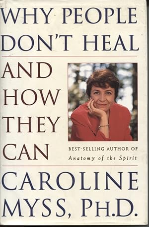 Imagen del vendedor de WHY PEOPLE DON'T HEAL AND HOW THEY CAN a la venta por Dromanabooks