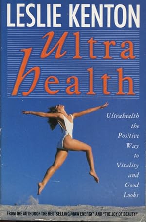 Seller image for ULTRAHEALTH: THE POSITIVE WAY TO VITALITY AND GOOD LOOKS for sale by Dromanabooks